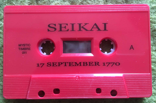 Seikai - 17 September 1770 {ambient} [Tape] (Mystic Timbre)