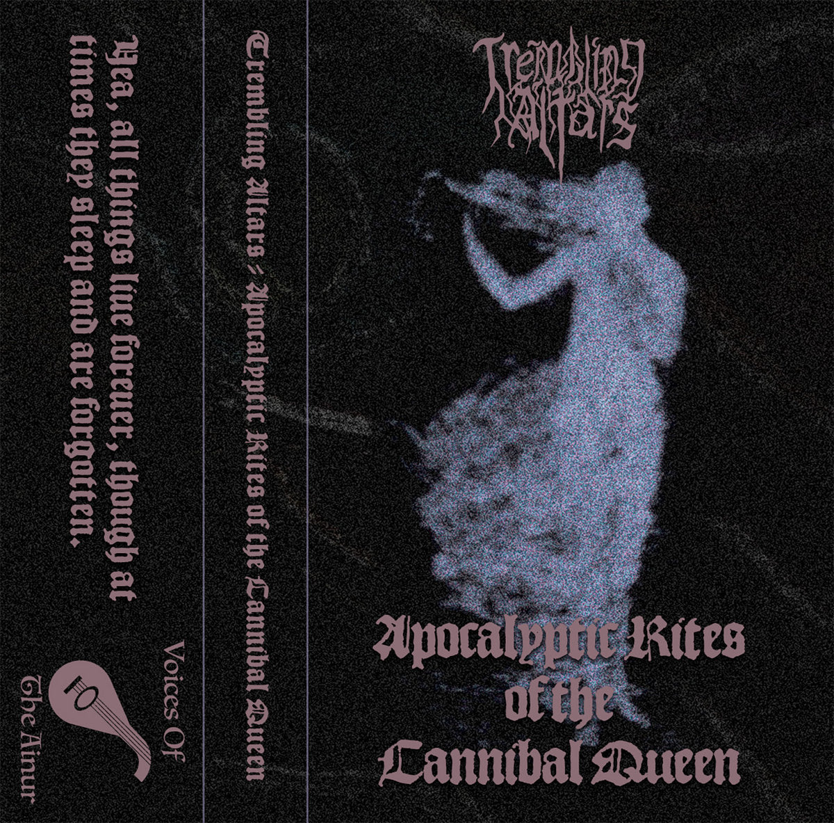 Trembling Altars - Apocalyptic Rites of the Cannibal Queen {dungeon synth} [Tape] (Voices of the Ainur)